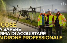 5 cose da sapere prima di acquistare un drone